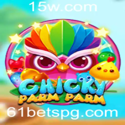 ChickyParmParm: Um Mergulho no Fascinante Mundo do Jogo com 61 Bet