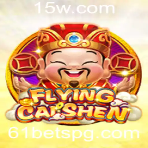 Descobrindo o Mundo do Jogo FlyingCaiShen e as Estratégias com 61 bet